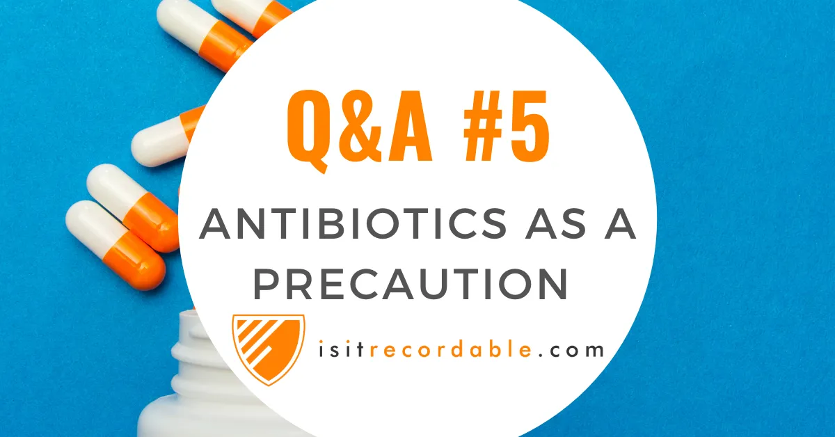 Illustration for the scenario: Antibiotics Administered as a Precaution