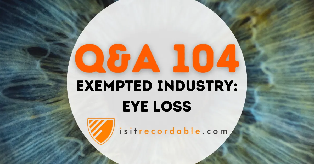 Illustration for the scenario: Exempted Industry: Eye Loss