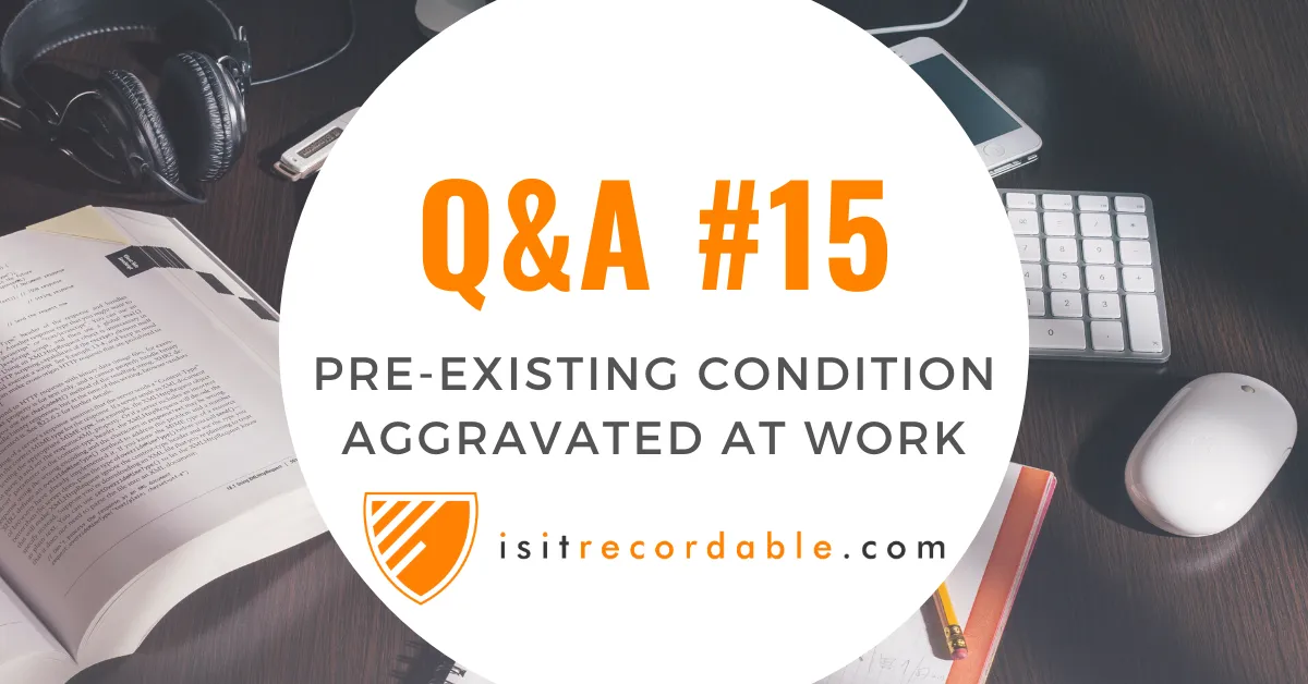 Illustration for the scenario: Pre-existing Condition Aggravated by Job Duties